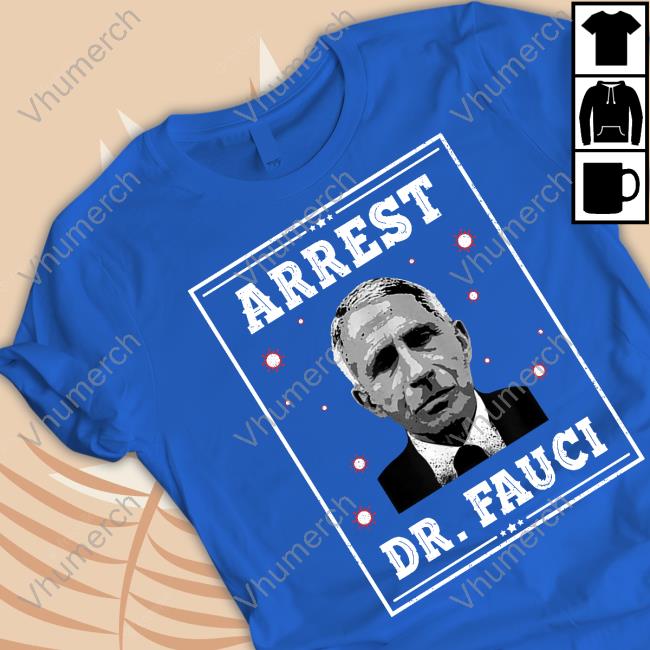 @RonFilipkowski Arrest Dr Fauci Shirts @RonFilipkowski Arrest Dr Fauci Shirts