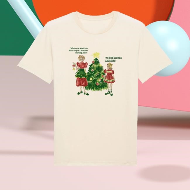 'As The World Caves In' Holiday Tee Shirt